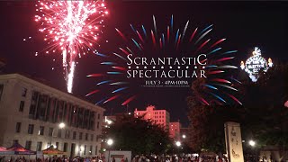 Scrantastic Spectacular celebration July 3 2025