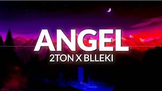 2TON X BLLEKI – ANGEL