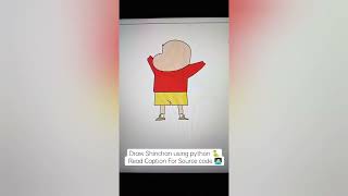 draw shinchan using python (source code)