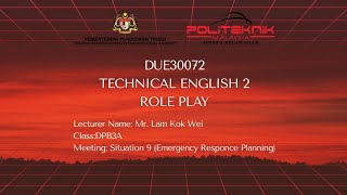 DUE30072 TECHNICAL ENGLISH 2 (SITUATION 9: EMERGENCY RESPONSE PLANNING)
