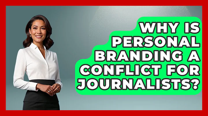 Why Is Personal Branding A Conflict For Journalists? - Journalism Explained