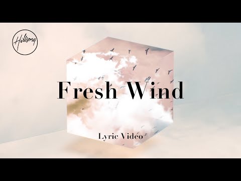 Fresh Wind (Official Lyric Video) - Hillsong Worship