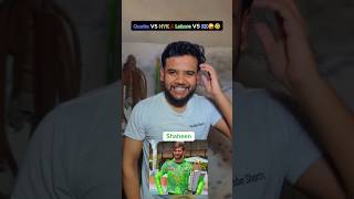 Quetta vs HYK &amp; Lahore vs KK 🤪🤣 #shorts #comedy #ytshorts #funny #psl