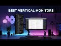 TOP 5 Best Vertical Monitors 2025 | I Switched To A Vertical Monitor &amp; It Changed Everything