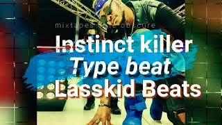Instinct Killer Type Beat instrumental afrobeat 2019 (Lasskid Beats)