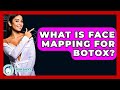 What Is Face Mapping For Botox? - Skin Savvy Dermatology