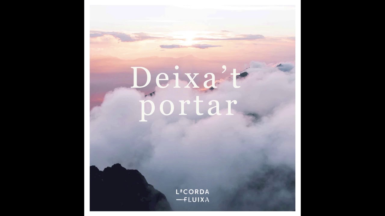 La Corda Fluixa - Deixa't Portar