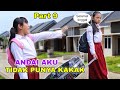ANDAI AKU TIDAK PUNYA KAKAK PART 9 TERAKHIR | CHIKAKU CHANNEL