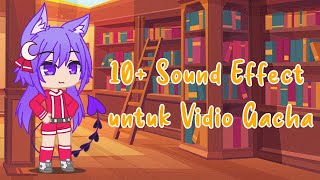 🍀`°10  Sound Effect untuk Vidio Gacha°`🍀 - [Gacha Club Indonesia]