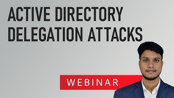 Active Directory Delegation Attacks - FULL WEBINAR | Payatu Webinar