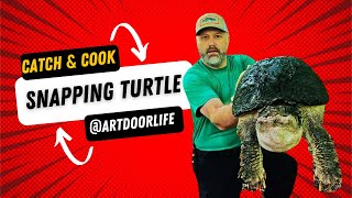 From River to Plate: Catching and Cooking a Snapping Turtle