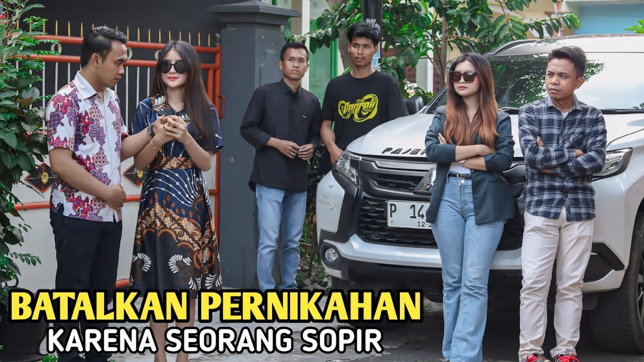 BATALKAN PERNIKAHAN ! HANYA KARENA MEMILIH SOPIR YANG DATANG DARI KAMPUNG