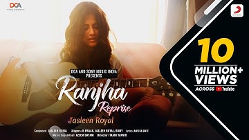 Ranjha Reprise - Shershaah | Jasleen Royal | Sidharth–Kiara | B Praak | Romy | Anvita Dutt