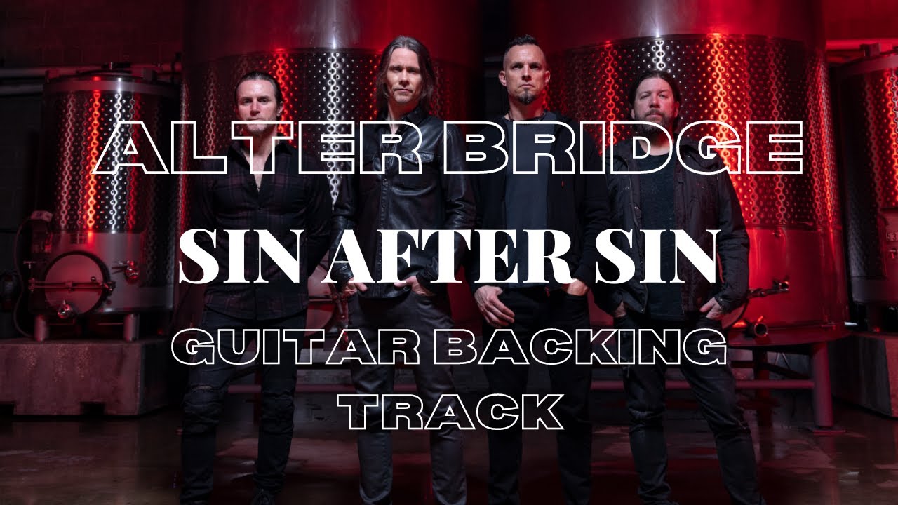 Alter Bridge - Sin After Sin (Guitar Backing Track)