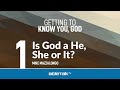 Is God a He, She or It? | Mike Mazzalongo | BibleTalk.tv