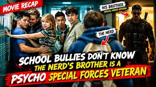 Bullies Target a Weak Kid, Unaware His Brother is a Special Forces Killer | Movie Recap