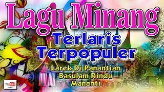 Lagu Minang Terlaris Terpopuler - Larek Di Panantian ( Musik Video) AUDIO HQ