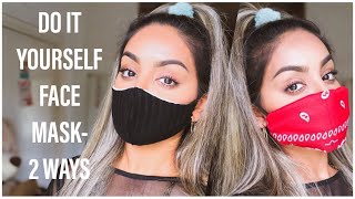 DIY Face Mask | 2 Ways Easy Re-Usable Face Masks | No Sewing Required