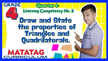 Draw and State the Properties of Triangles and Quadrilaterals- Grade 4: Q1- LC3 MATATAG Curriculum