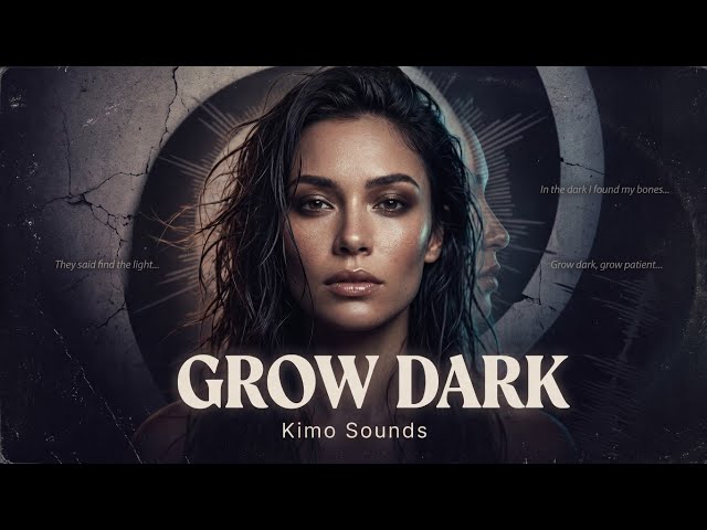 Grow Dark ✦ Kimo Sounds (Lyrics Video)