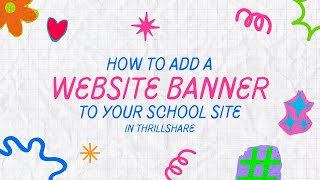 How to Add a Website Banner to your School's Website | Thrillshare Tips