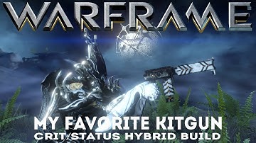 Warframe: My Favorite Kitgun - Crit/Status Hybrid Build (Update/Hotfix 24.2.13+)