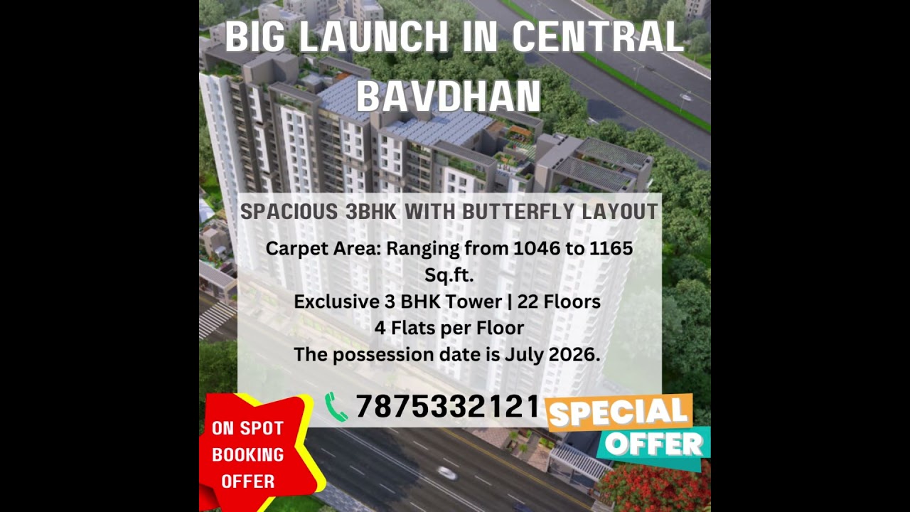 Get Launch Offer on Exclusive Butterfly Layout 3BHK at Central Bavdhan. 