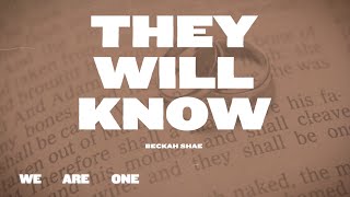 Beckah Shae - They Will Know (Official Lyric Video) by Beckah Shae 39,453 views 9 months ago 2 minutes, 28 seconds