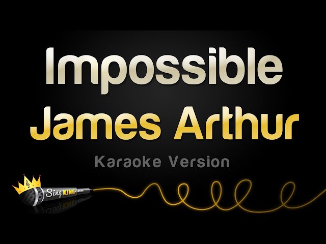 James Arthur - Impossible (Karaoke Version) class=