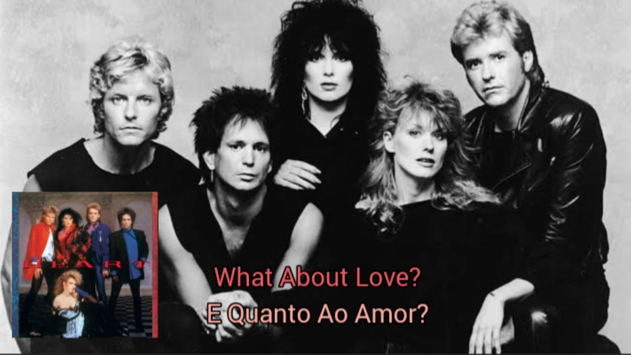 Heart what about love 1985 youtube