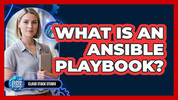 What Is An Ansible Playbook? - Cloud Stack Studio