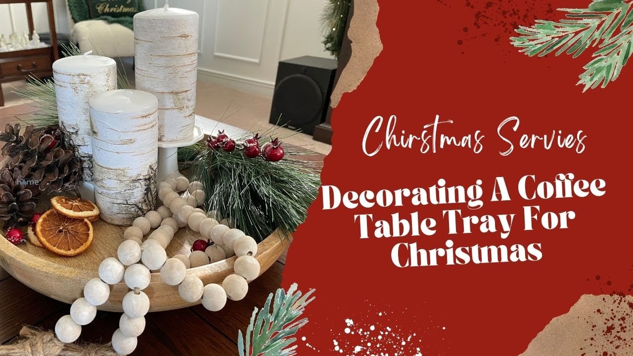 How To Decorate A Coffee Table Tray For Christmas|Christmas Decorations