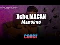 Xcho,MACAN-MEMORIES(cover by zhanbulatovmurat)