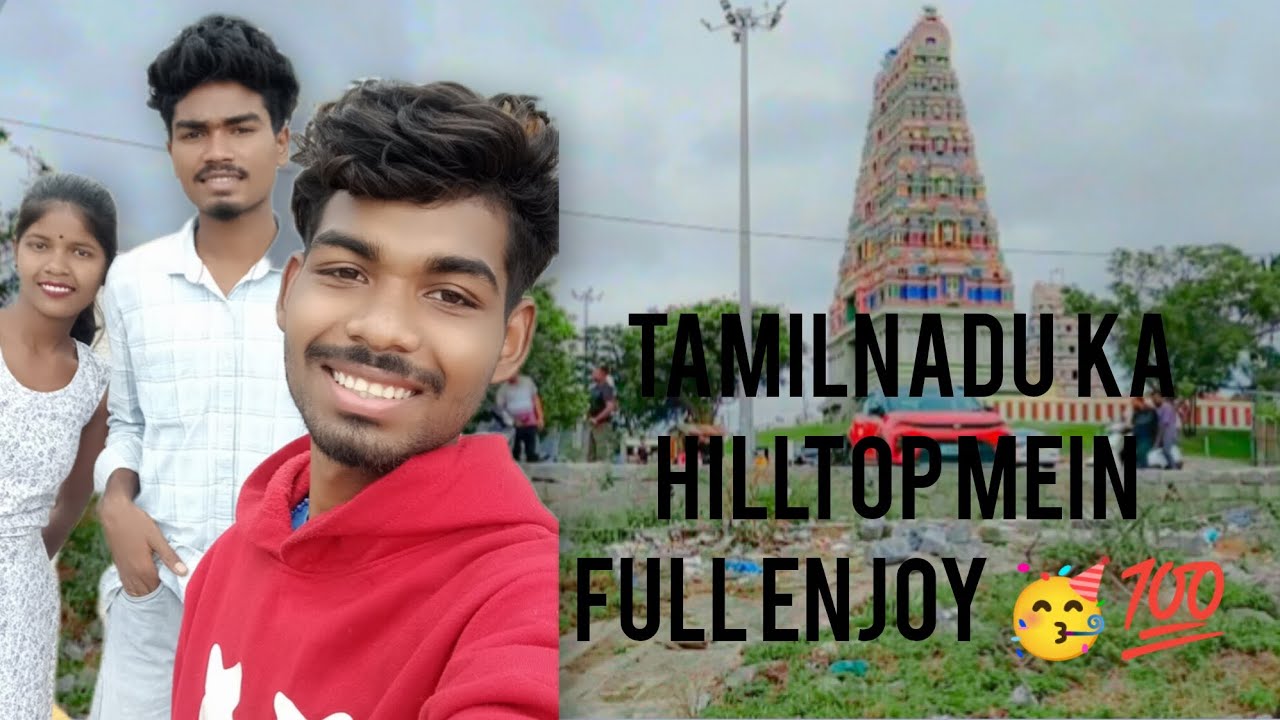 Tamilnadu ka Hilltop MEIN FULL ENJOY🥳🤞💯