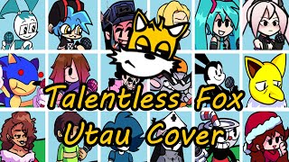 Talentless Fox but Every Turn a Different Character Sings it (FNF Talentless Fox) - [UTAU Cover]