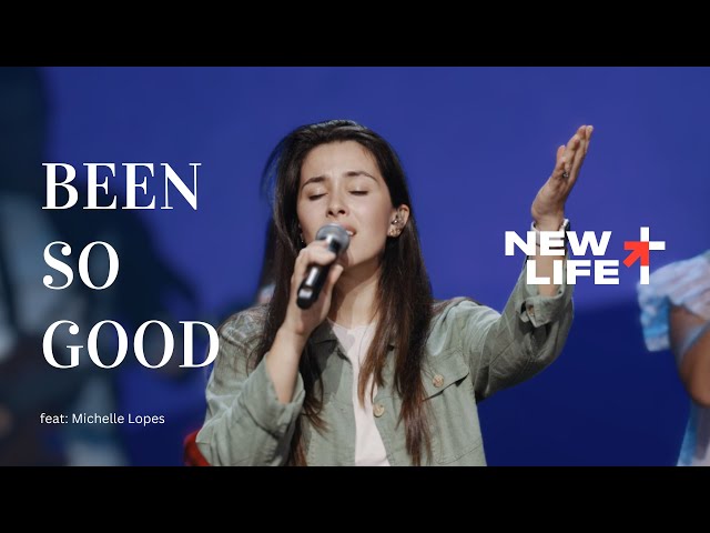 Been so Good | New Life Church class=