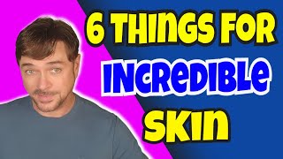 6 Secrets To Incredible Younger Looking Skin | Chris Gibson