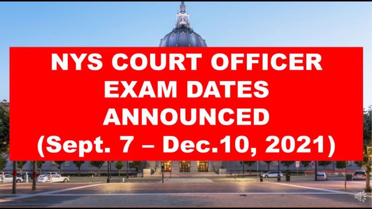 NYS COURT OFFICER EXAM DATES ANNOUNCED! YouTube