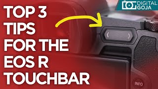 Top 3 Tips | EOS R Touchbar
