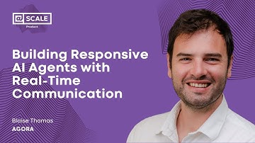 Building Responsive AI Agents with Real-Time Communication | Blaise Thomas, Agora