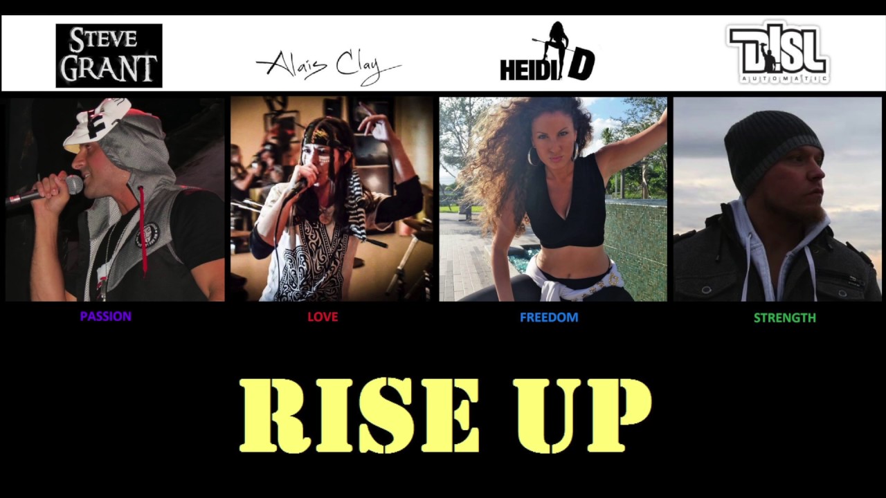 Regardez Steve Grant ft. Alais Clay, Heidi D and DISL Automatic - Rise Up sur YouTube Regardez Steve Grant ft. Alais Clay, Heidi D and DISL Automatic - Rise Up sur YouTube