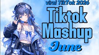 🔥 TikTok Viral Hits Mashup June 2026 🎶 | Best Trending Songs & Dance Challenge Mix
