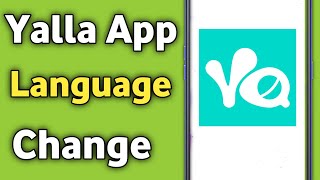 How to Change Language in Yalla App screenshot 1