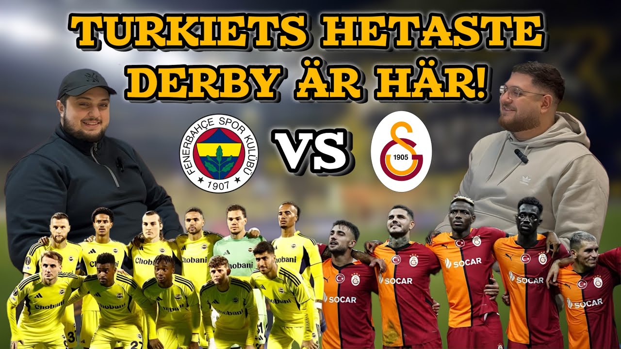 FENERBAHCE – GALATASARAY: VÄRLDENS HETASTE DERBY? | CHAMPIONS LEAGUE & ANTINGEN ELLER