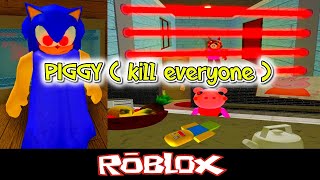 PIGGY ( kill everyone ) By uuucccmmm [Roblox]