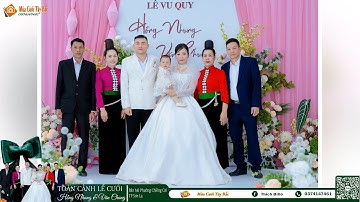 TOÀN CẢNH LỄ VU QUY HỒNG NHUNG ♥ VĂN CHUNG BẢN MÉ PHƯỜNG CHIỀNG CƠI TP SƠN LA