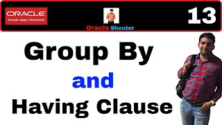 Apps Technical 13: Concept of GROUP BY and HAVING clause in SQL