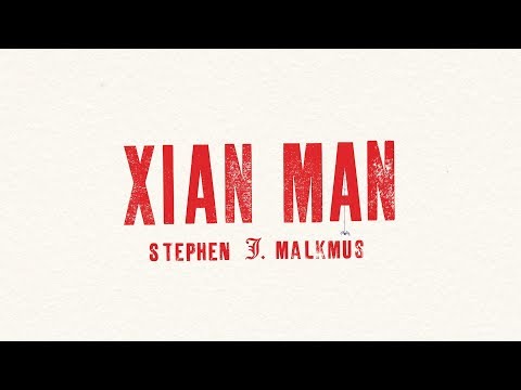 Stephen Malkmus - &quot;Xian Man&quot; (Official Lyric Video)