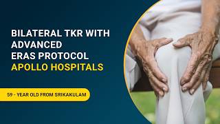 Treating Ten Years of Bilateral Knee Osteoarthritis | Apollo Hospitals Vizag