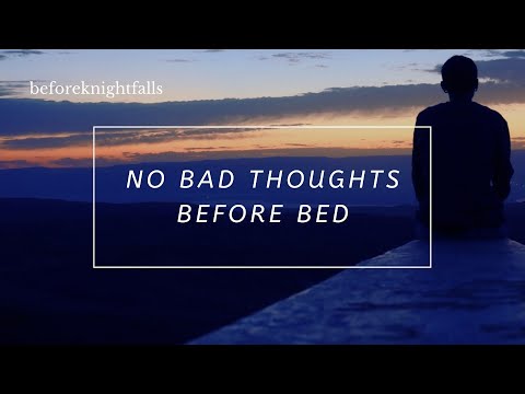 ASMR: no bad thoughts before bed